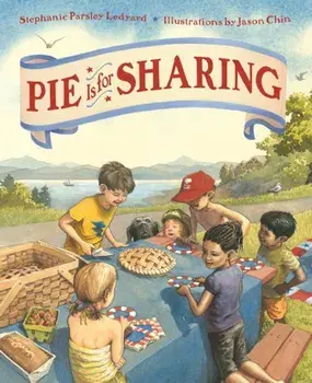 Pie Is for Sharing, Hardcover/Stephanie Parsley Ledyard