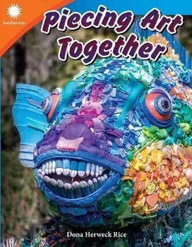 Piecing Art Together, Paperback/Dona Herweck Rice