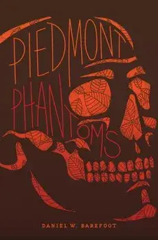 Piedmont Phantoms, Paperback/Daniel W. Barefoot