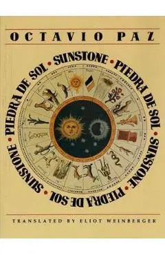 Piedra de Sol = Sunstone - Octavio Paz