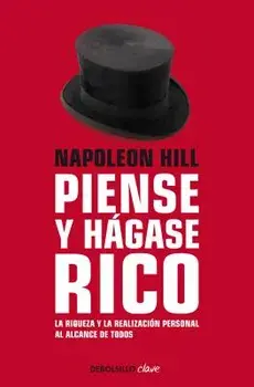 Piense Y Hágase Rico: La Riqueza Y La Realización Personal Al Alcance de Todos / Think and Grow Rich, Paperback/Napoleon Hill