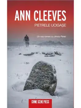 Pietrele ucigase/Ann Cleeves