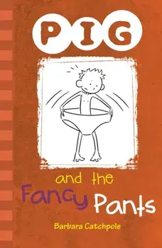 PIG and the Fancy Pants. Set 1, Paperback/Barbara Catchpole