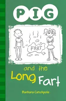 PIG and the Long Fart. Set 1, Paperback/Barbara Catchpole