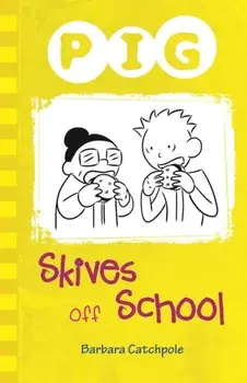 Pig Skives off School, Paperback/Barbara Catchpole