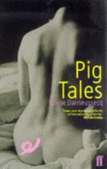 Pig Tales, Paperback/Marie Darrieussecq