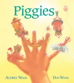 Piggies (Board Book), Hardcover/Audrey Wood
