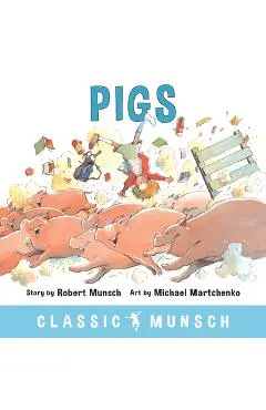 Pigs - Robert Munsch