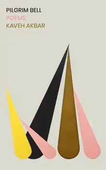 Pilgrim Bell. Poems, Paperback/Kaveh Akbar