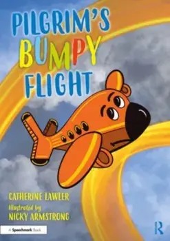 Pilgrim's Bumpy Flight: Helping Young Children Learn About Domestic Abuse Safety Planning, Paperback/Catherine Lawler