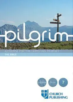Pilgrim - The Bible: A Course for the Christian Journey, Paperback/Stephen Cottrell