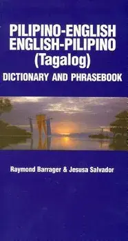 Pilipino-English/English-Pilipino Dictionary & Phrasebook, Paperback/Raymond Barrager