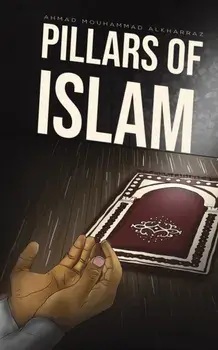Pillars of Islam, Paperback/Alkharraz Ahmad Mouhammad