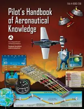 Pilot's Handbook of Aeronautical Knowledge: Faa-H-8083-25b, Paperback/Federal Aviation Administration
