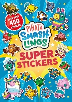 Pinata Smashlings: Super Stickers, Paperback/Pinata Smashlings