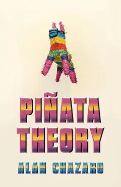 Piñata Theory - Alan Chazaro