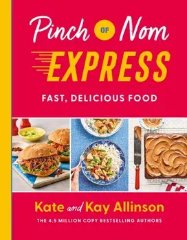 Pinch of Nom Express. Fast, Delicious Food, Hardback/Kate Allinson