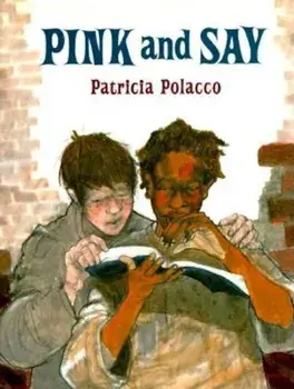 Pink and Say, Hardcover/Patricia Polacco