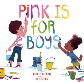 Pink Is for Boys, Hardcover/Robb Pearlman