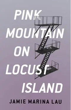 Pink Mountain on Locust Island - Jamie Marina Lau