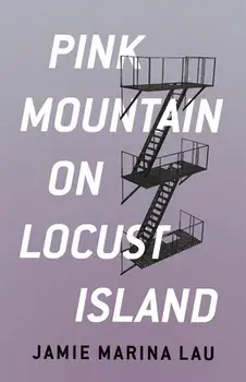 Pink Mountain on Locust Island, Paperback/Jamie Marina Lau