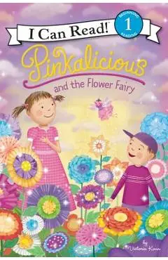 Pinkalicious and the Flower Fairy - Victoria Kann