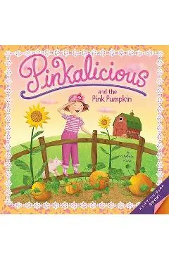 Pinkalicious and the Pink Pumpkin - Victoria Kann