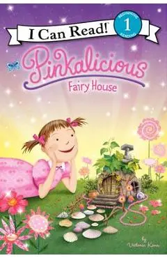 Pinkalicious: Fairy House - Victoria Kann