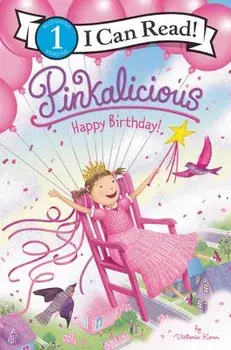 Pinkalicious: Happy Birthday!, Hardcover/Victoria Kann