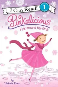 Pinkalicious: Pink Around the Rink, Paperback/Victoria Kann