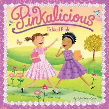 Pinkalicious: Tickled Pink, Paperback/Victoria Kann
