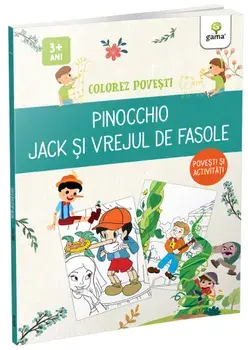 Pinocchio. Jack si vrejul de fasole. Povesti si activitati. 3 ani+/***