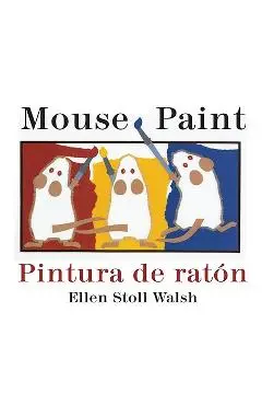 Pintura de Raton/Mouse Paint Bilingual Boardbook - Ellen Stoll Walsh