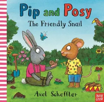 Pip and Posy: The Friendly Snail, Paperback/Camilla (Editorial Director) Reid