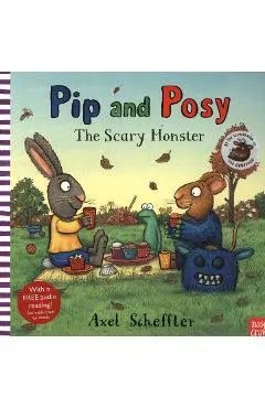 Pip and Posy: The Scary Monster - Axel Scheffler