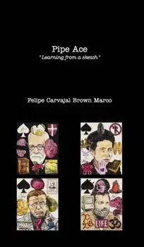 Pipe Ace, Hardback/Felipe Carvajal Brown