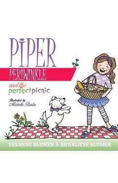 Piper Periwinkle And The Perfect Picnic - Susanne Blumer