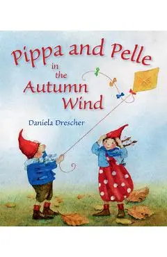Pippa and Pelle in the Autumn Wind - Daniela Drescher