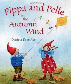 Pippa and Pelle in the Autumn Wind, Hardcover/Daniela Drescher