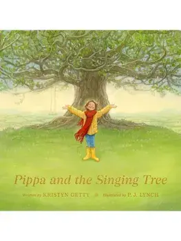 Pippa and the Singing Tree. Joining the Song of All Creation, Hardback/Kristyn Getty