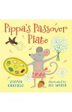 Pippa's Passover Plate - Vivian Kirkfield