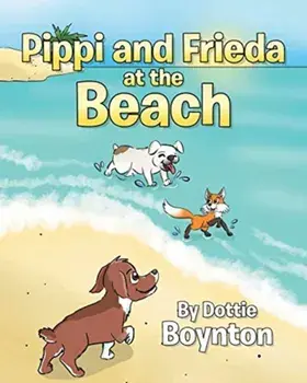 Pippi and Frieda at the Beach, Paperback/Dottie Boynton