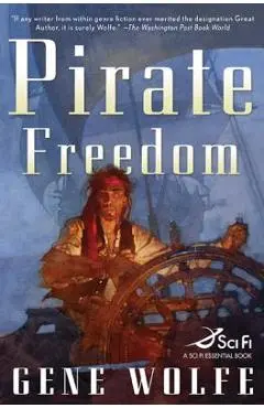 Pirate Freedom - Gene Wolfe