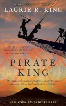 Pirate King: A Novel of Suspense Featuring Mary Russell and Sherlock Holmes, Paperback/Laurie R. King