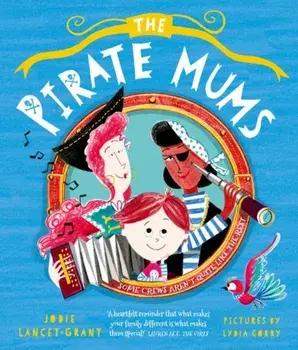 Pirate Mums, Paperback/Jodie Lancet-Grant