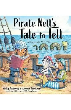 Pirate Nell's Tale to Tell: A Storybook Adventure - Helen Docherty