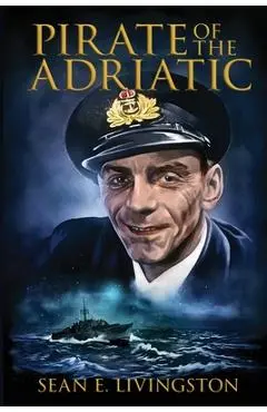 Pirate of the Adriatic - Sean E. Livingston
