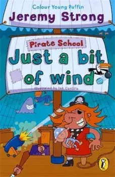Pirate School: Just a Bit of Wind, Paperback/Jeremy Strong