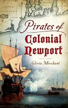Pirates of Colonial Newport, Hardcover/Gloria Merchant