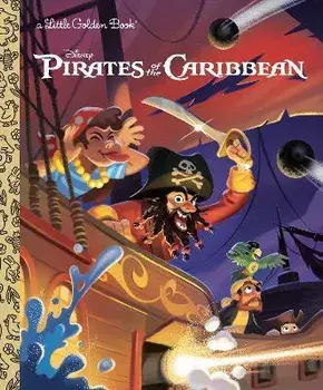Pirates of the Caribbean (Disney Classic), Hardcover/Golden Books